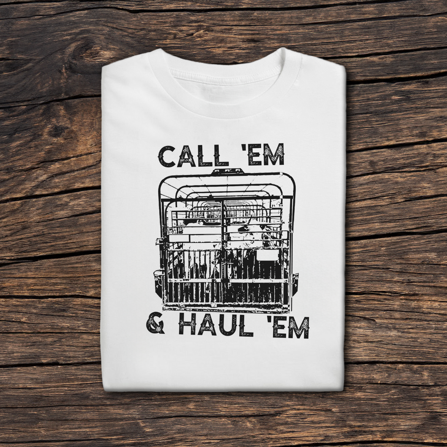 Call 'Em and Haul 'Em